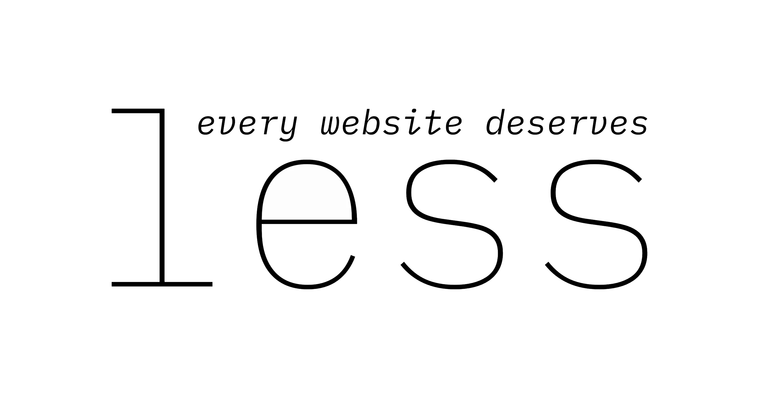 Every website deserves Less